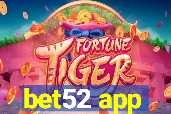 bet52 app